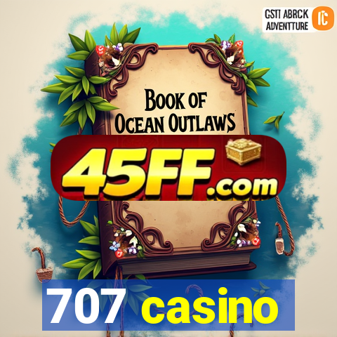 707 casino